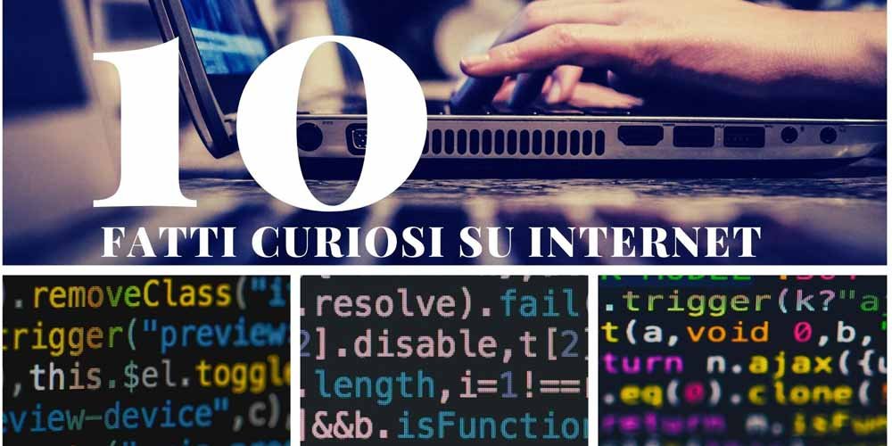 Le 10 curiosita su Internet che non conosci